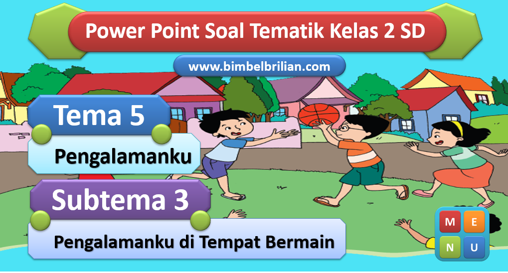 Download Soal Tematik Kelas 4 Tema 9 Subtema 2: 3 Rahasia Nilai Bagus yang Jarang Diketahui Orang Tua