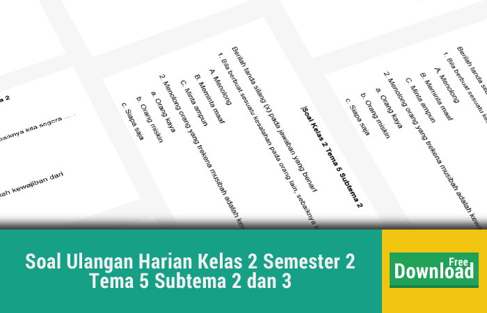 Soal Ulangan Harian Kelas 2 Semester 2 Tema 5 Subtema 2 Dan 3