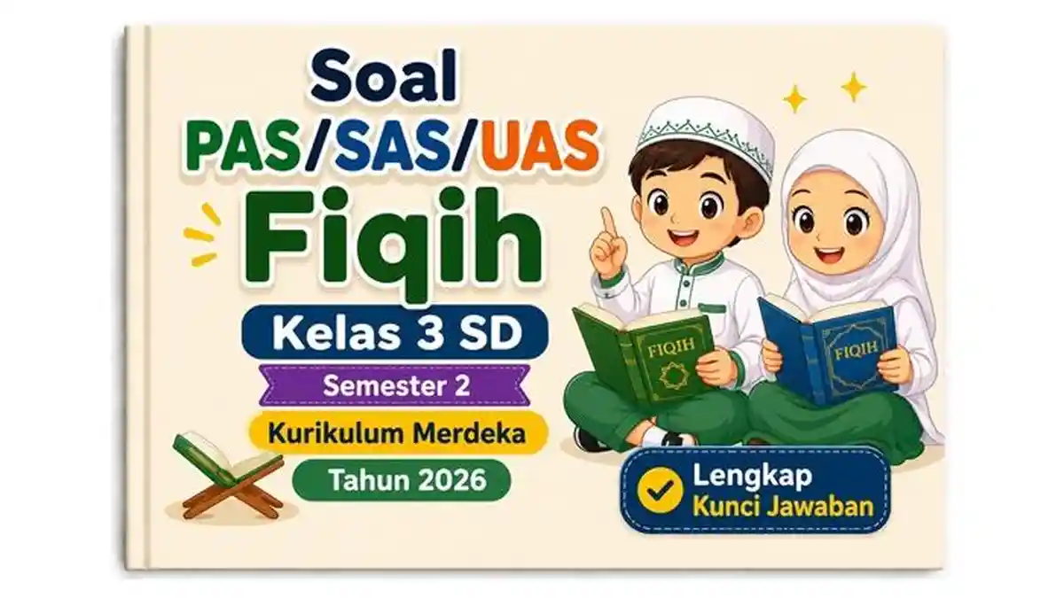 Soal PAS SAS UAS Fiqih Kelas 3 SD Semester 2 Kurikulum Merdeka Tahun
